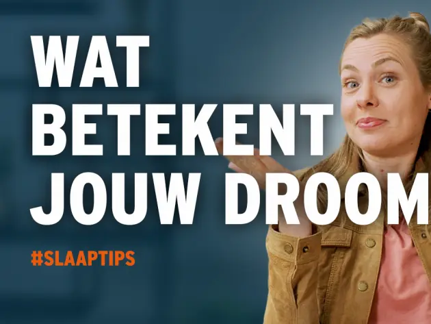 Dit betekenen jouw dromen!